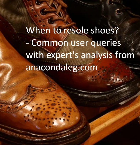 when to resole shoes